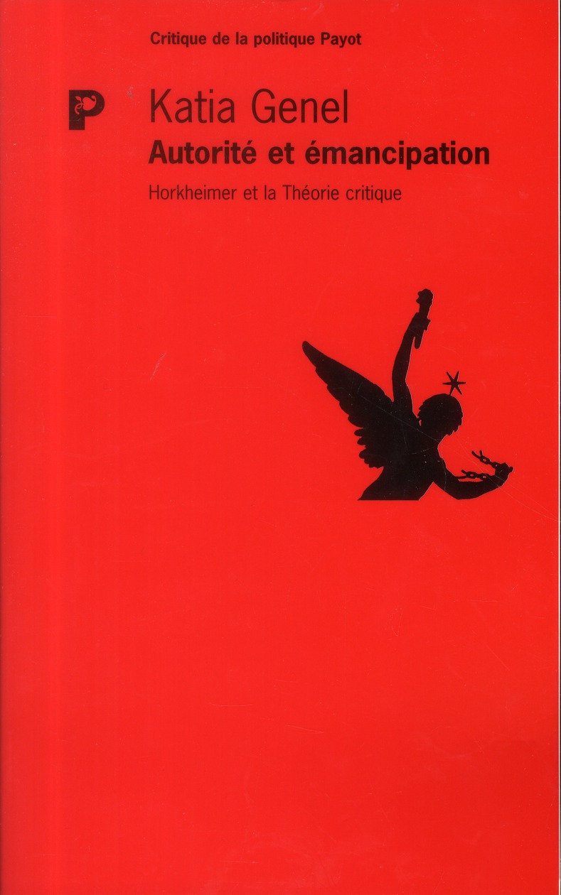 Autorité et émancipation. Horkheimer et la critique de l'autorité