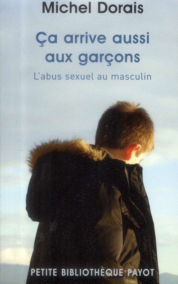 Ca arrive aussi aux garçons. L'abus sexuel au masculin