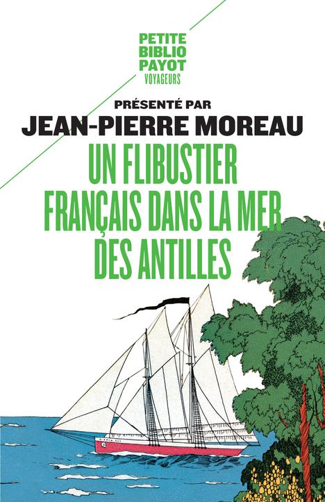 Un flibustier français dans la mer des Antilles (1618-1620). Relation d'un voyage infortuné fait aux