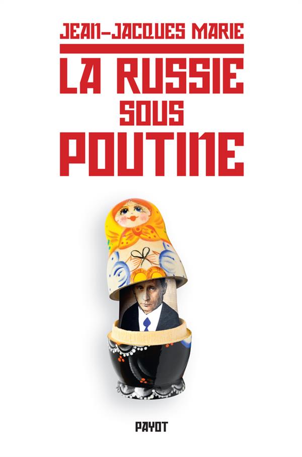 La Russie sous Poutine. Au pays des faux-semblants