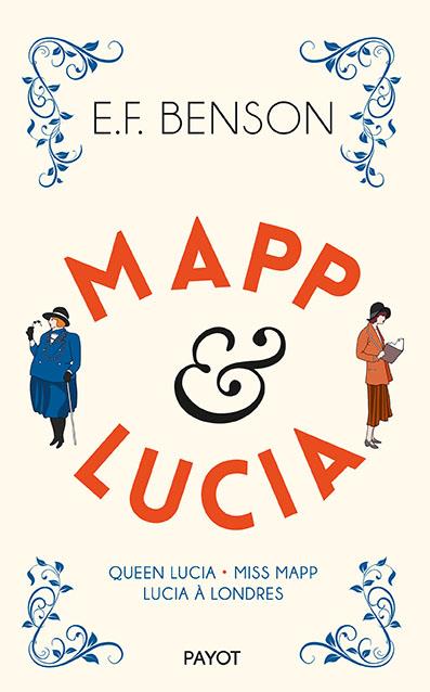 Mapp & Lucia. Queen Lucia ; Miss Mapp ; Lucia à Londres