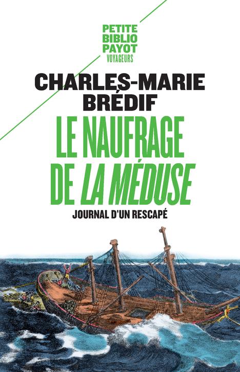 Le naufrage de La Méduse. Journal d'un rescapé