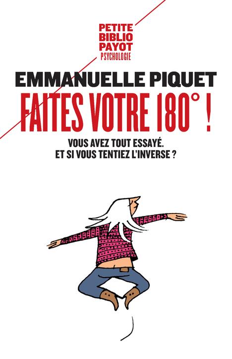 Faites votre 180° ! Vous avez tout essayé, et si vous tentiez l'inverse ?