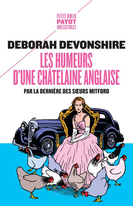 Les Humeurs d'une châtelaine anglaise. Par la dernière des soeurs Mitford