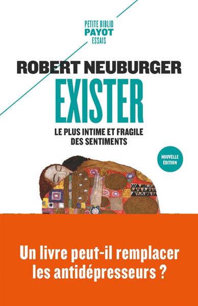 Exister. Le plus intime et fragile des sentiments, Edition revue et augmentée