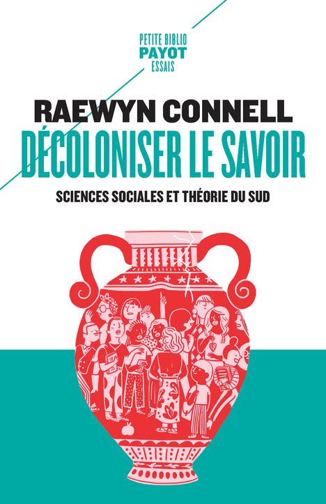 Décoloniser le savoir. Sciences sociales et théorie du Sud