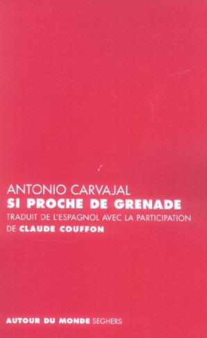 Si proche de Grenade. Edition bilingue français-espagnol