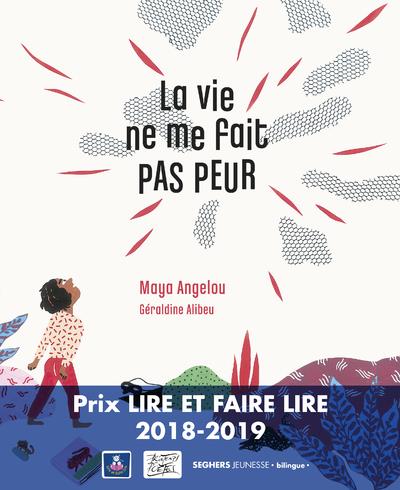 La vie ne me fait pas peur. Edition bilingue français-anglais