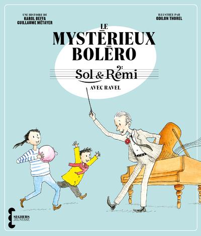 Le mystérieux boléro. Sol & Rémi avec Ravel