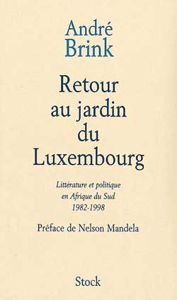 Retour au jardin du Luxembourg. Littérature et politique en Afrique du Sud 1982-1998