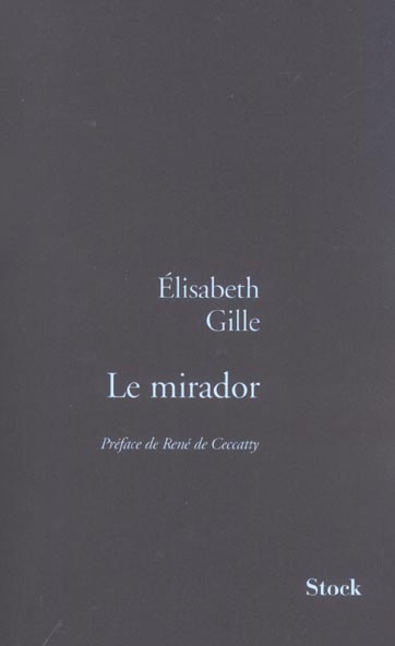 Le mirador. Mémoires rêvés