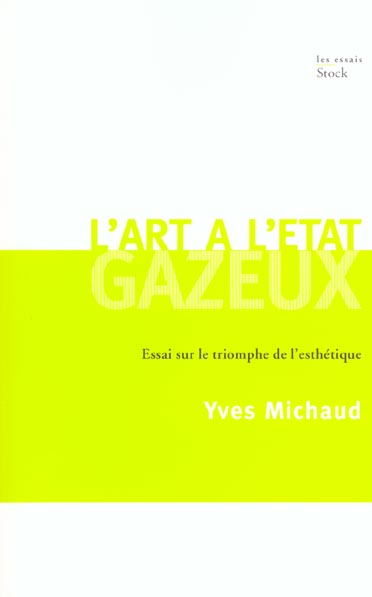 L'art à l'état gazeux. Essai sur le triomphe de l'esthétique