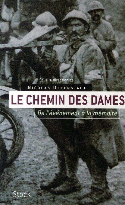 Le Chemin des Dames. De l'événement à la mémoire