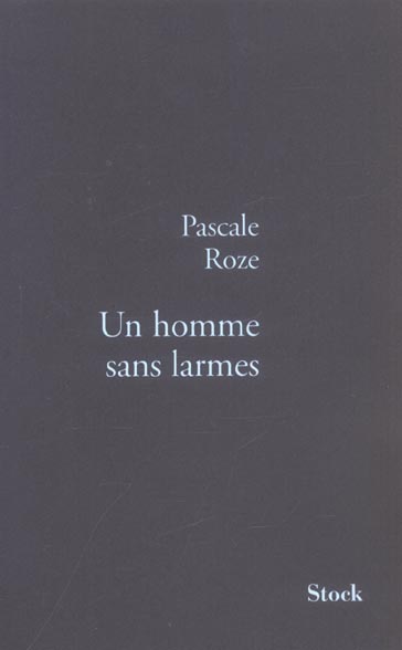 Un homme sans larmes