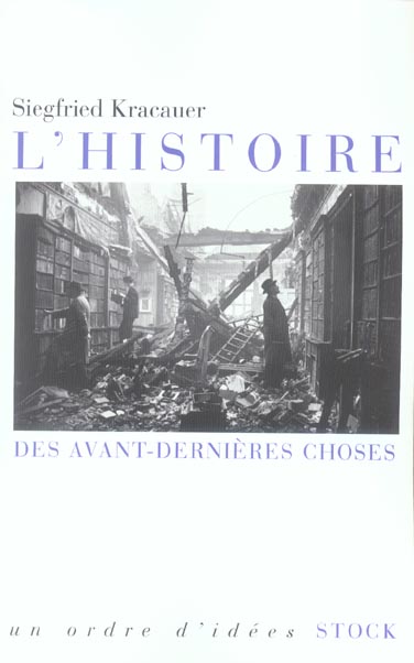 L'histoire. Des avant-dernières choses