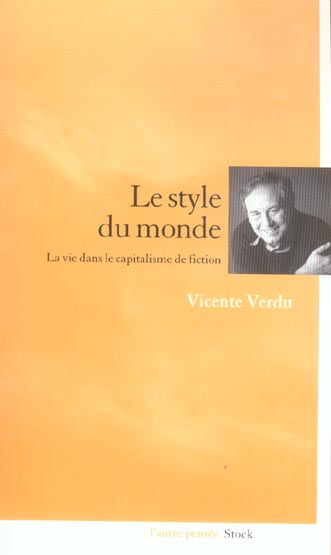 Le style du monde. La vie dans le capitalisme de fiction