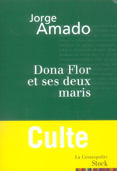 Dona Flor et ses deux maris. (Histoire morale, histoire d'amour)