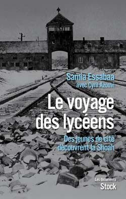 Le voyage des lycéens. Des jeunes de cité découvrent la Shoah