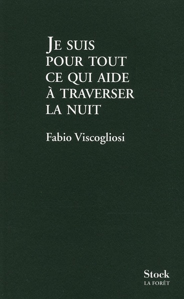 Je suis pour tout ce qui aide à traverser la nuit