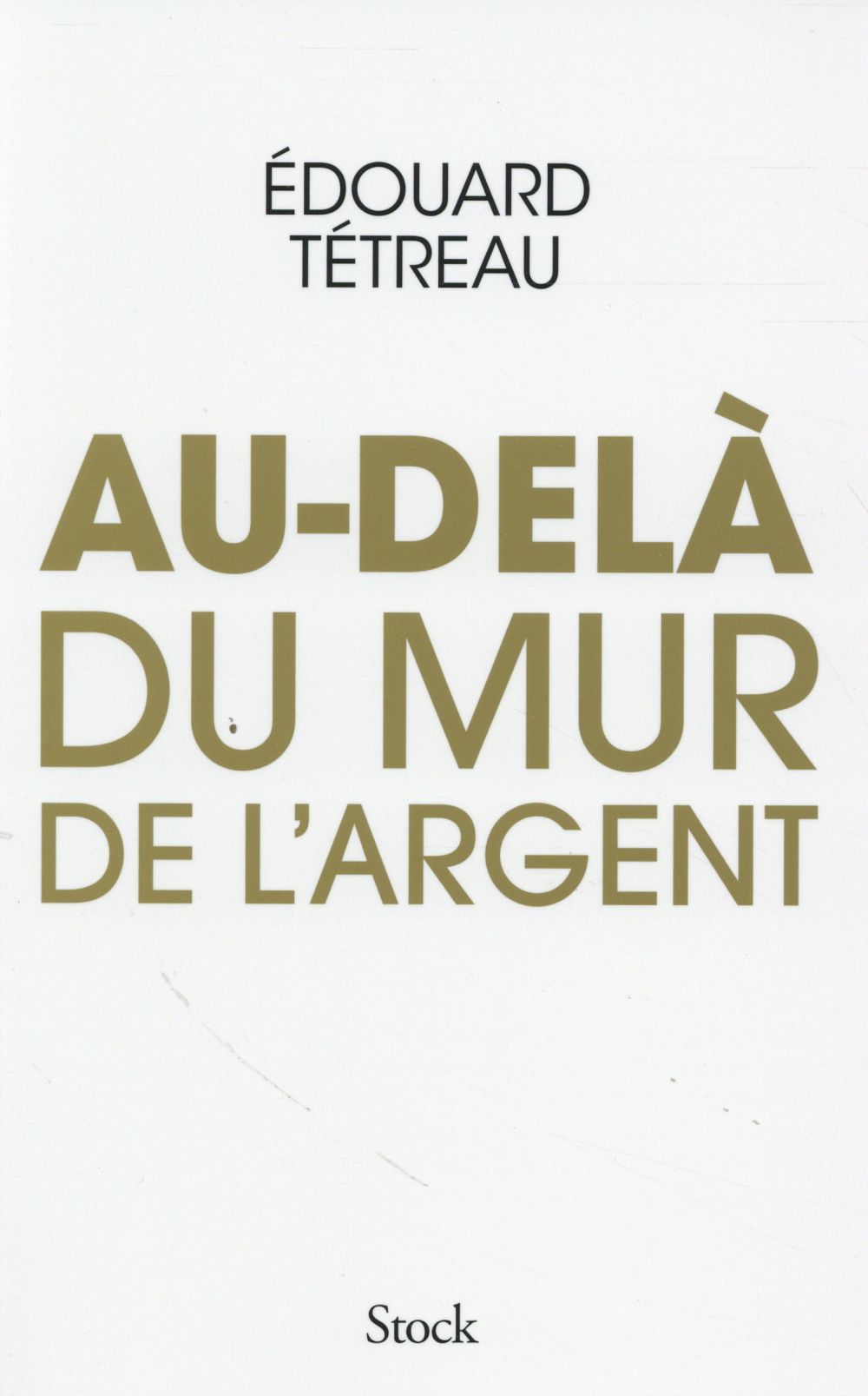 Au-delà du mur de l'argent