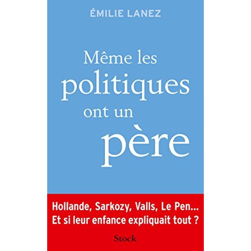 Même les politiques ont un père