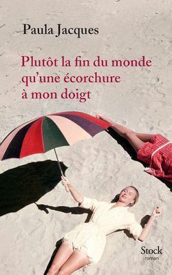 Plutôt la fin du monde qu'une écorchure à mon doigt