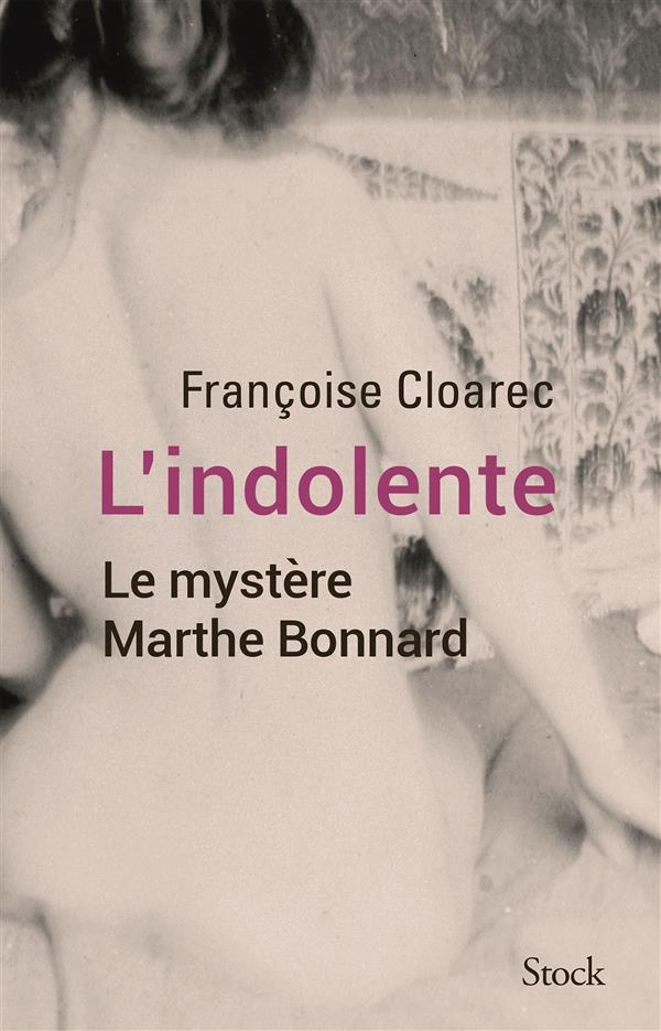 L'indolente. Le mystère de Marthe Bonnard