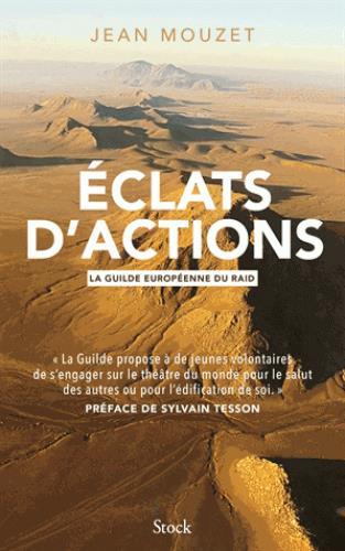 Eclats d'action. La Guilde européenne du Raid