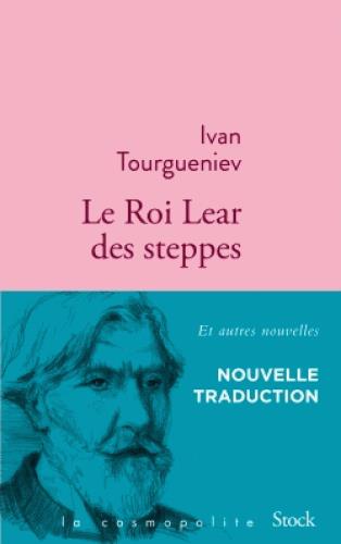 Le Roi Lear des steppes. Et autres nouvelles