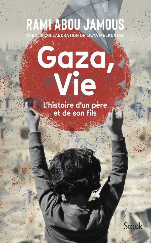 Gaza, vie. Histoire d'un père et de son fils
