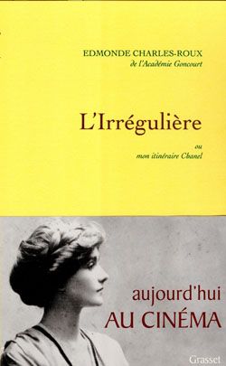 L'Irrégulière. Ou mon itinéraire Chanel