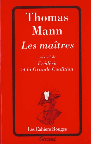 Les maîtres. précédé de Frédéric et la grande coalition