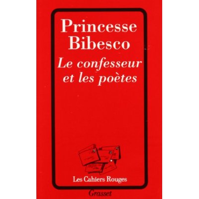 Le confesseur et les poètes. Avec des lettres inédites de Jean Cocteau, Marcel Proust, Robert de Mon