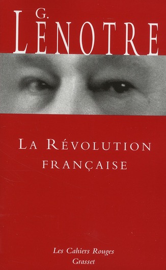 La Révolution française. Sous le bonnet rouge ; suivi de La Révolution par ceux qui l'ont vue