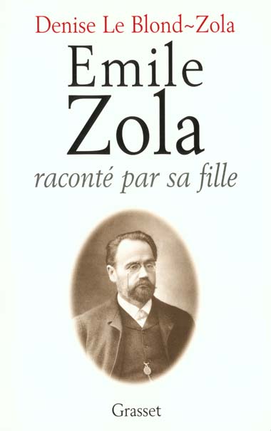 Émile Zola raconté par sa fille