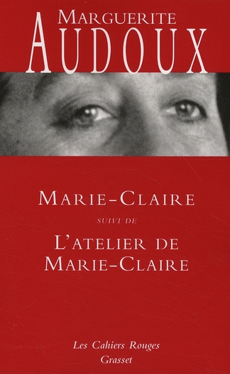 Marie-Claire. Suivi de L'Atelier de Marie-Claire