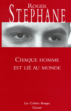 Chaque homme est lié au monde. Carnets (Août 1939-Août 1944)