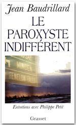 LE PAROXYSTE INDIFFERENT. Entretiens avec Philippe Petit