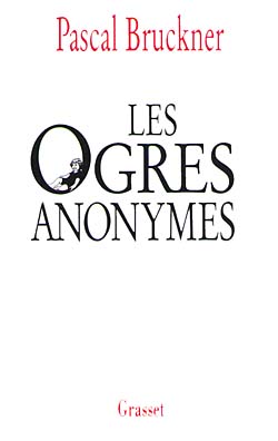 Les ogres anonymes. suivi de L'effaceur. Deux contes