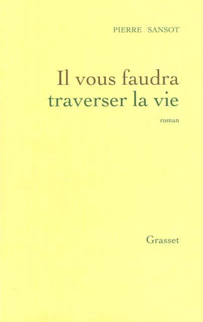 Il vous faudra traverser la vie