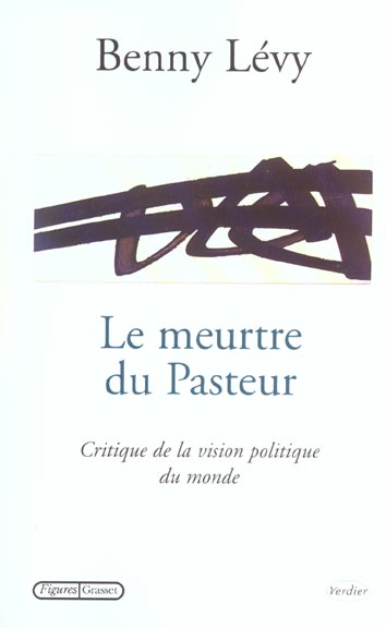 Le meurtre du Pasteur. Critique de la vision politique du monde