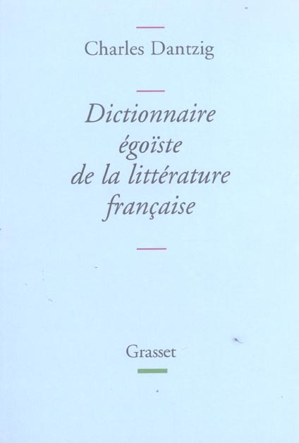 Dictionnaire égoïste de la littérature française
