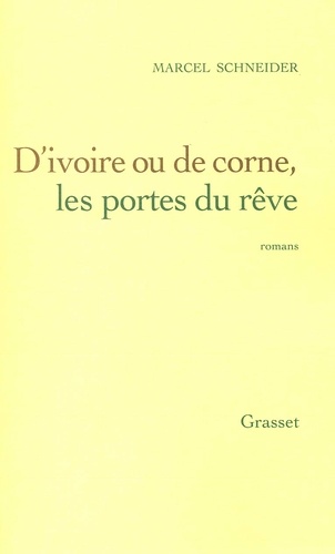 D'ivoire ou de corne, les portes du rêve