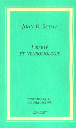 Liberté et neurobiologie. Réflexions sur le libre arbitre, le langage et le pouvoir politique
