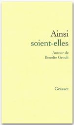 Ainsi soient-elles. Autour de Benoîte Groult
