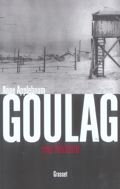 Goulag. Une histoire