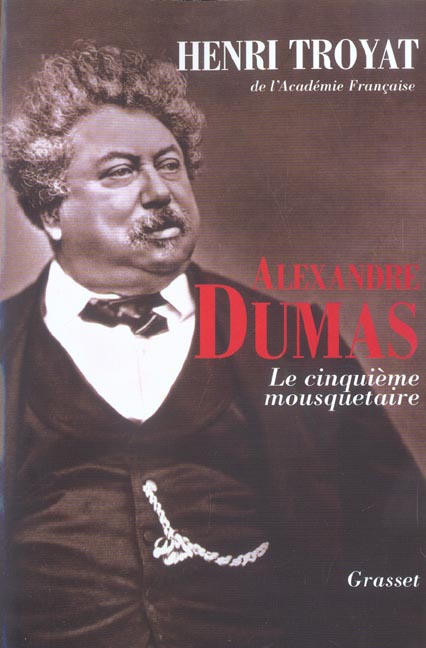 Alexandre Dumas. Le cinquième mousquetaire