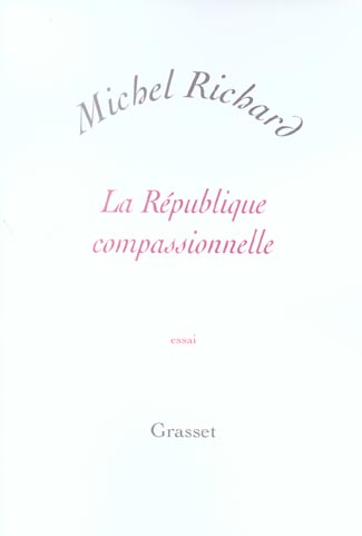 La République compassionnelle