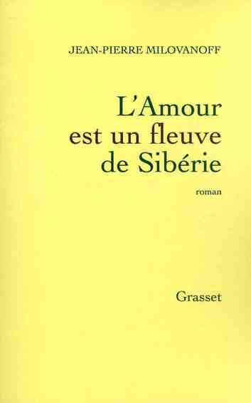 L'Amour est un fleuve de Sibérie