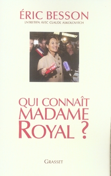 Qui connaît Madame Royal ?